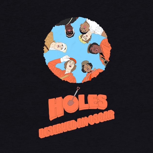 Holes Deserved An Oscar by PlanetWeirdPod